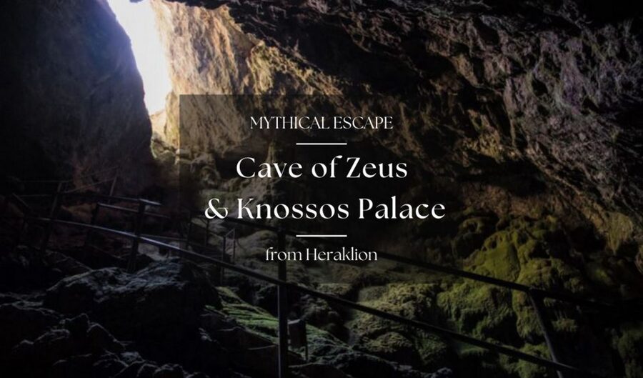 From Heraklion: Cave of Zeus & Knossos Palace Private Tour - The Cave of Zeus and the power of the myth