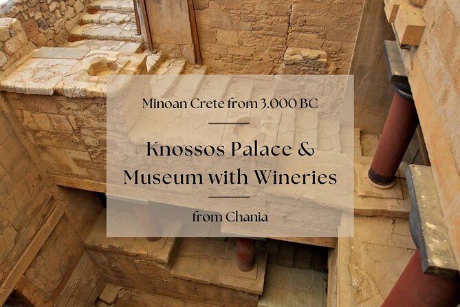 Minoan Crete from 3.000 BC: Knossos Palace & Museum with Wineries from Chania - Walking through the Palace of Knossos