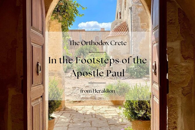 Orthodox Crete: In the Footsteps of the Apostle Paul from 55 AD - A faith-focused route through central Crete